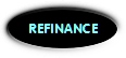 REFINANCE A HOME YOU OWN